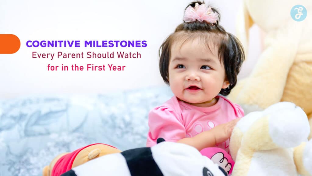Cognitive Milestones Every Parent Should Watch for in the First Year