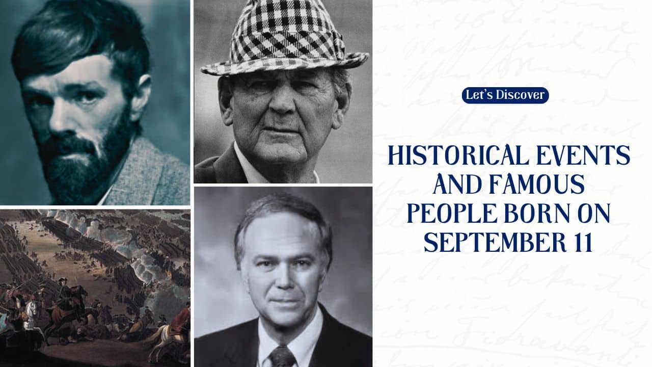 Discover the Historical Events and Famous People Born on September 11