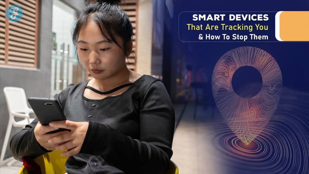 Smart Devices That Are Tracking