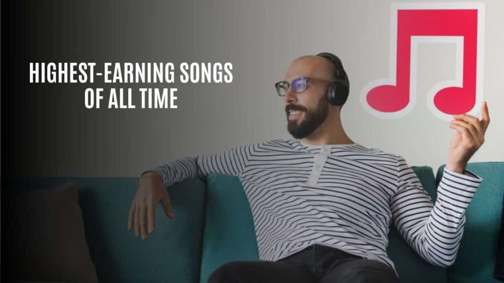 Highest-Earning Songs of All Time