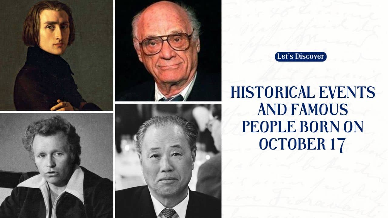Historical Events and Famous People Born on October 17