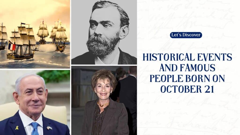 Historical Events and Famous People Born on October 21