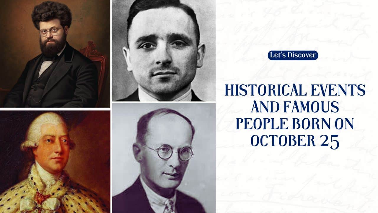 Historical Events and Famous People Born on October 25