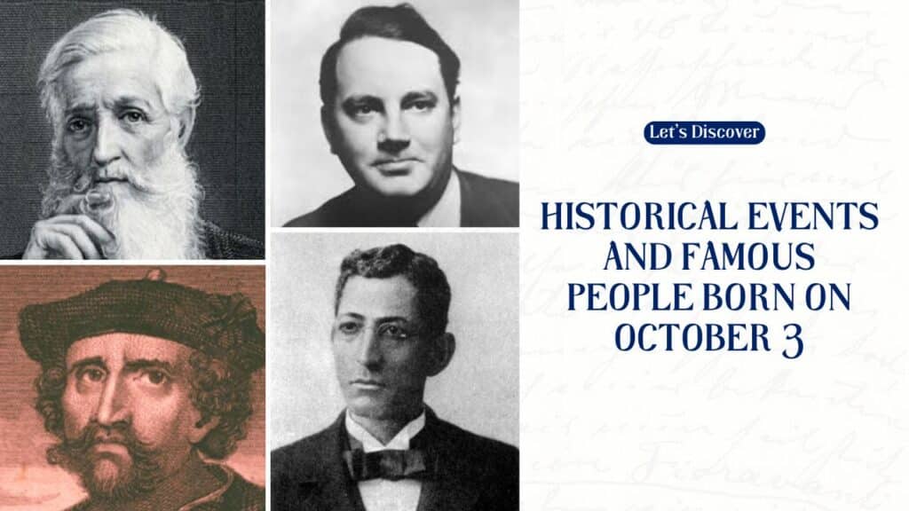 Historical Events and Famous People Born on October 3