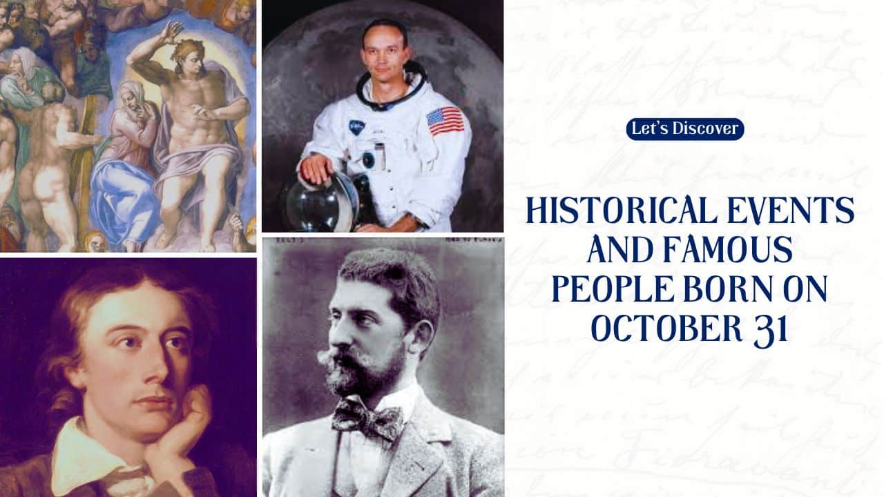 Historical Events and Famous People Born on October 31