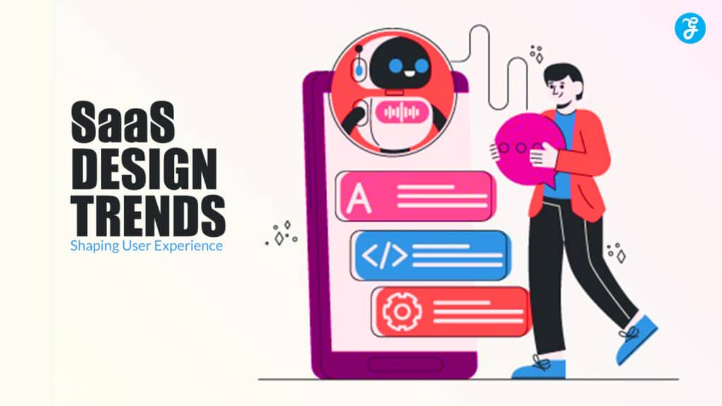 SaaS Design Trends Shaping User Experience