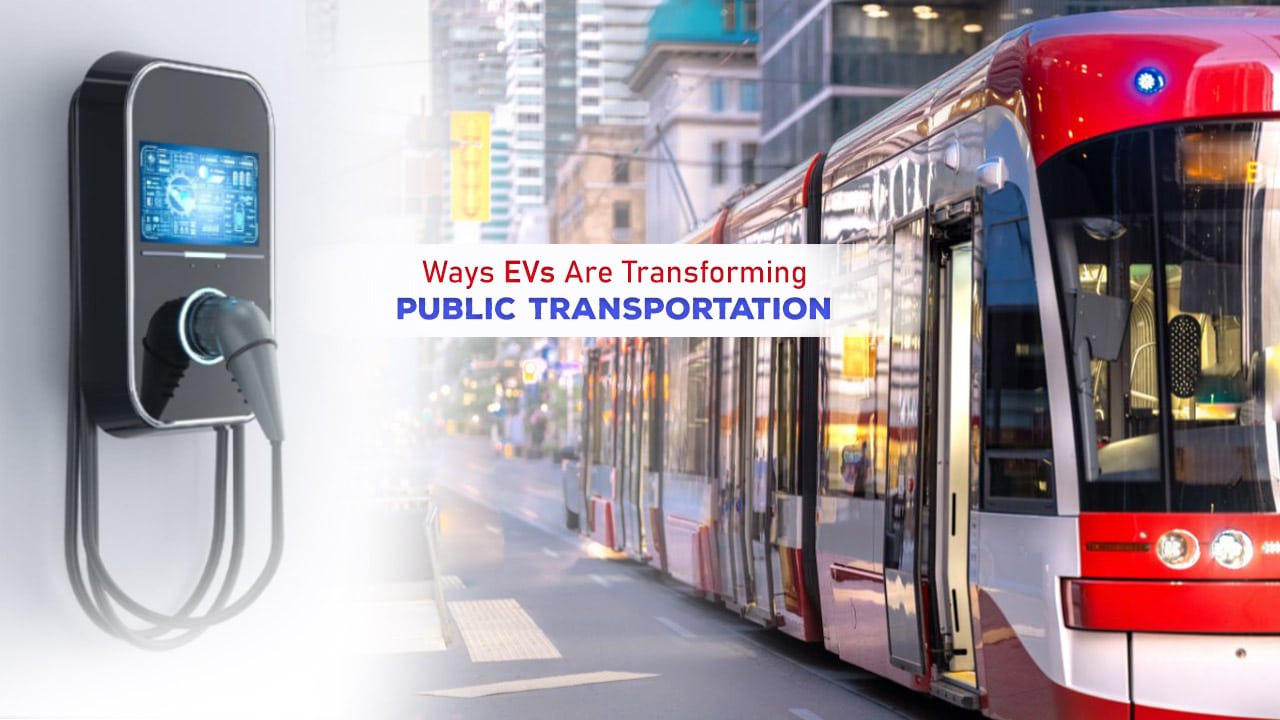 10 Ways Electric Vehicles Are Revolutionizing Public Transit