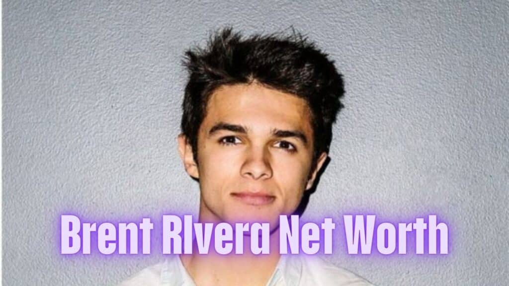 Brent RIvera Net Worth