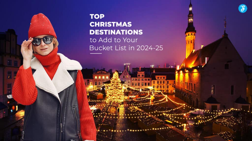 10 Top Christmas Destinations to Add to Your Bucket List in 202425