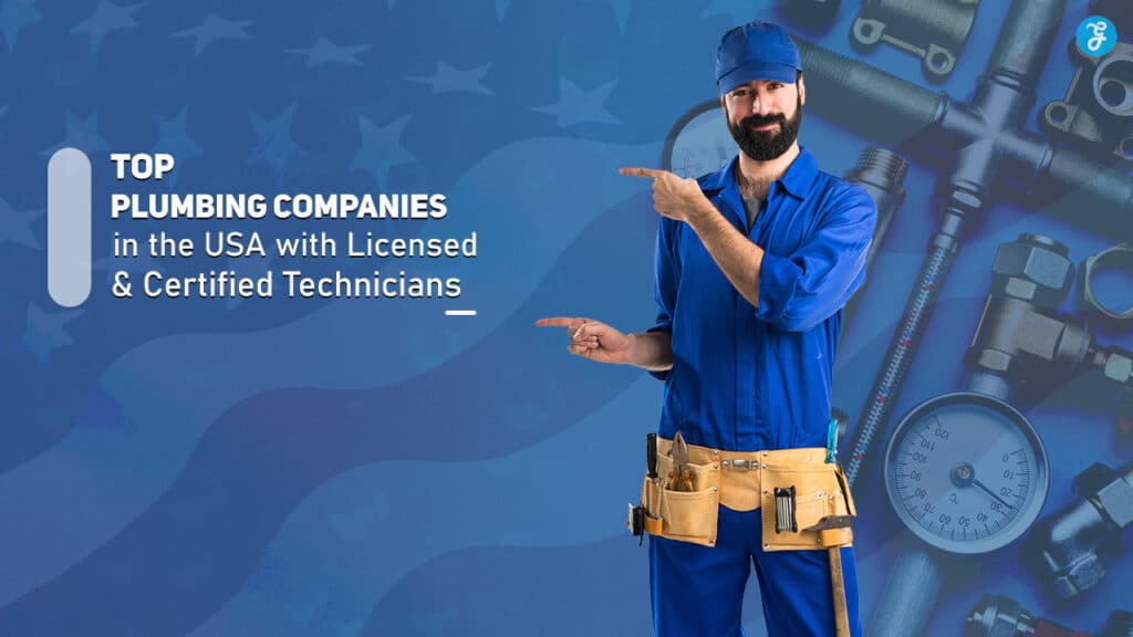 Top Plumbing Companies in the USA with Licensed and Certified Technicians