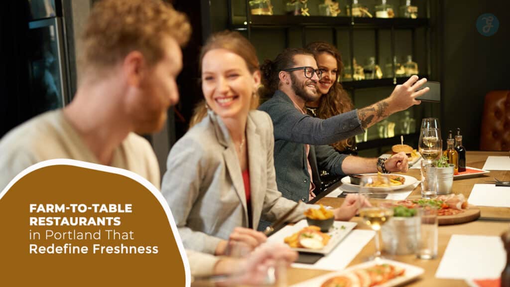 Farm-to-Table Restaurants in Portland