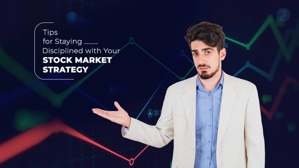 Staying Disciplined Stock Market Strategy