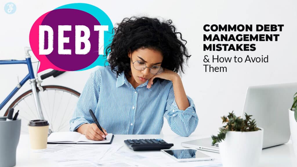 Common Debt Management Mistakes