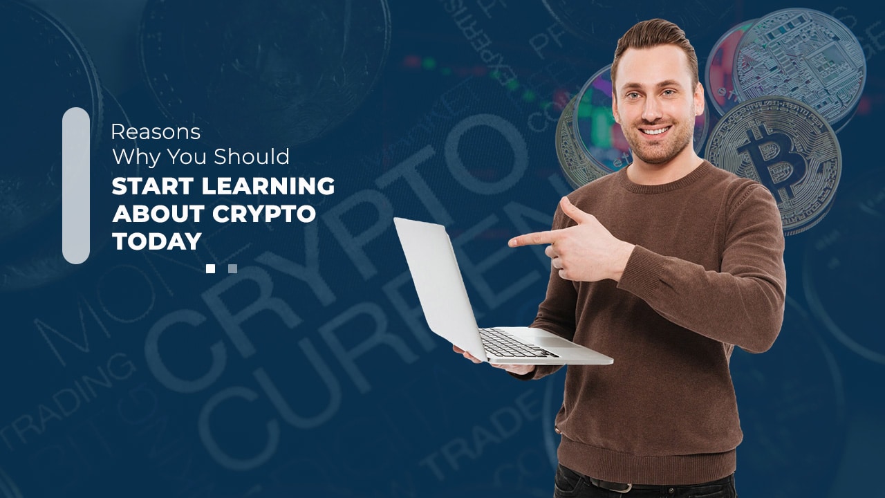 Start Learning About Crypto Today