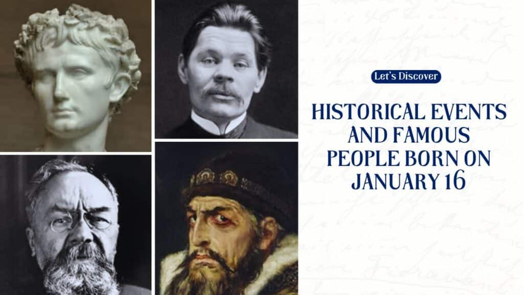 Historical Events and Famous People Born on January 16