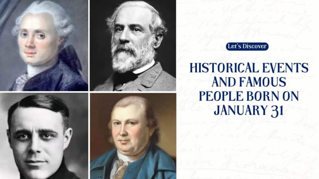 Historical Events and Famous People Born on January 31