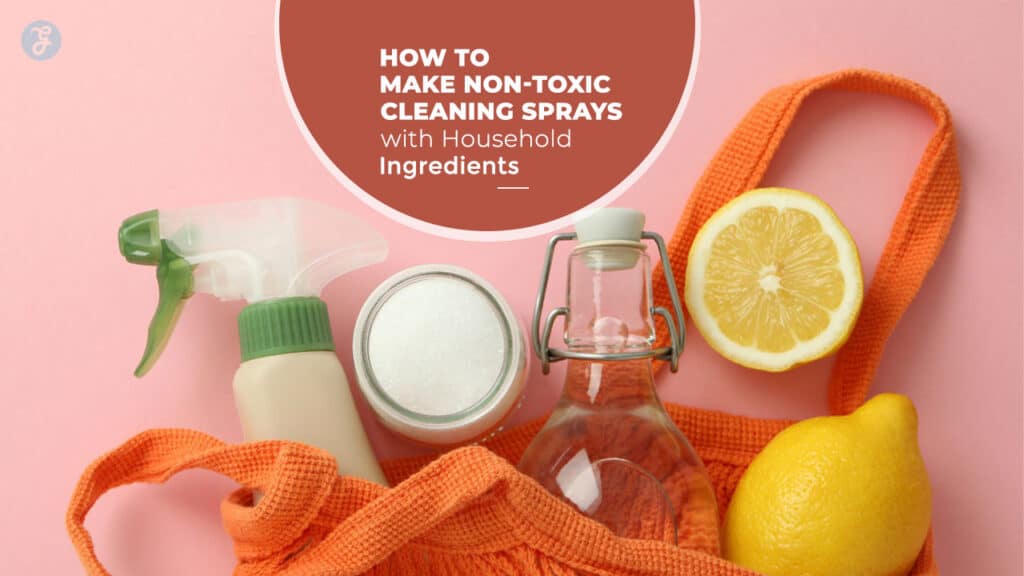 How to make non-toxic cleaning sprays
