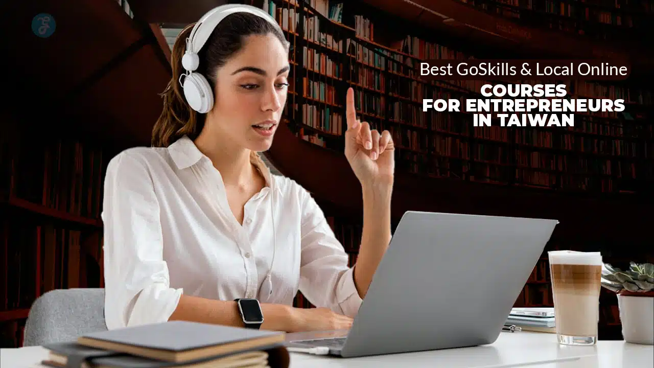 10 Best GoSkills & Local Online Courses For Entrepreneurs In Taiwan