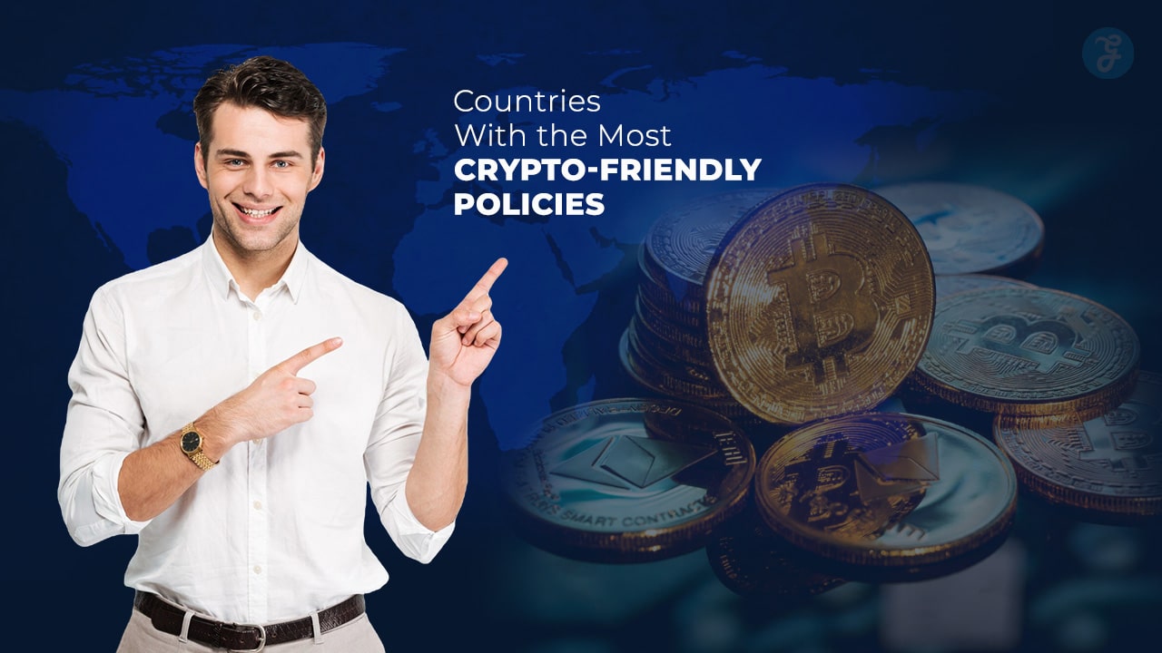 Countries With the Most Crypto-Friendly Policies