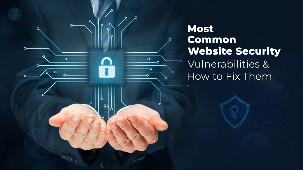 Most Common Website Security Vulnerabilities