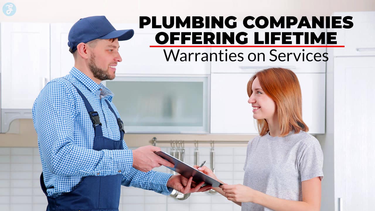 Plumbing Companies Offering Lifetime Warranties on Services