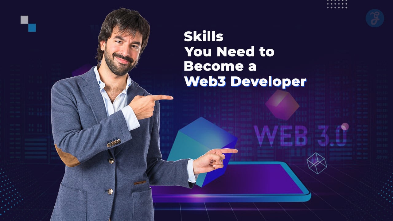 Skills You Need to Become a Web3 Developer