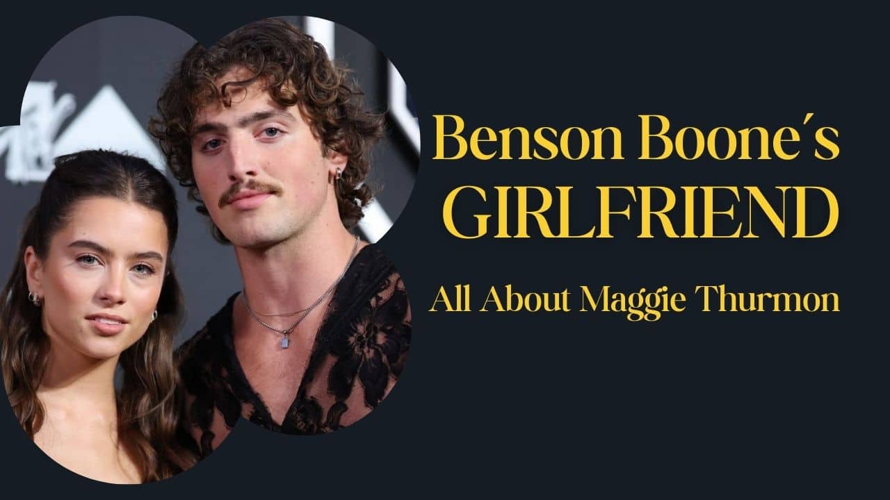 Benson Boone Girlfriend