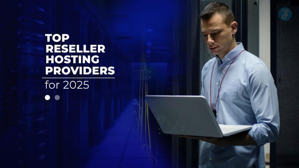 Reseller Hosting Providers