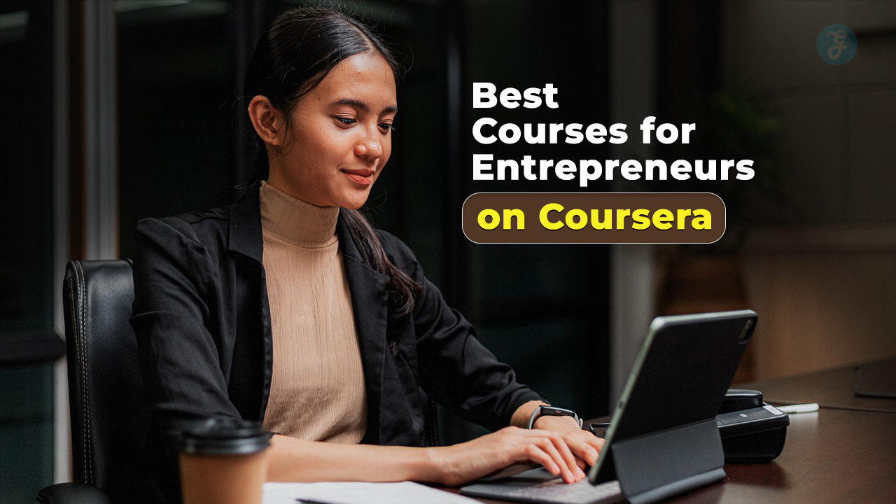 Best Courses for Entrepreneurs on Coursera