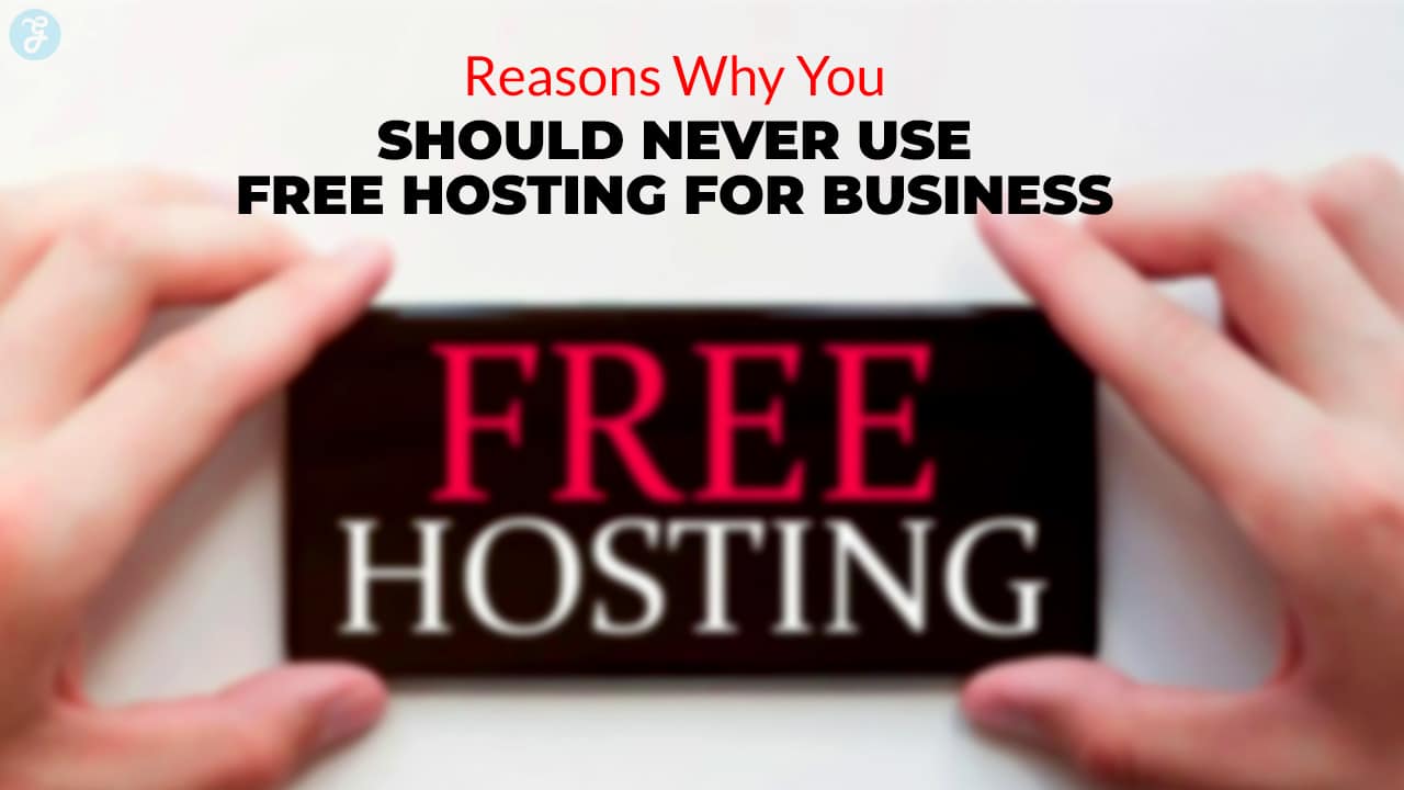 Never Use Free Hosting for Business