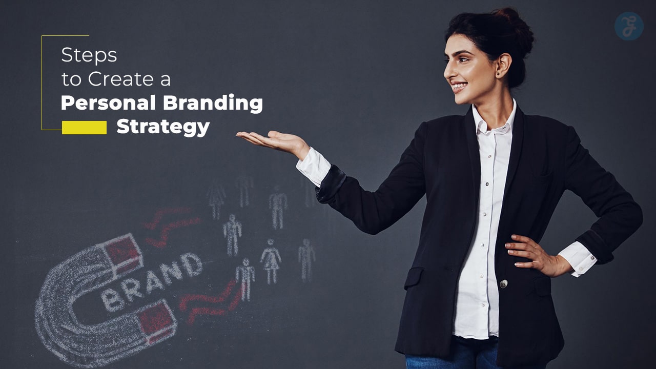 Steps to Create a Personal Branding Strategy