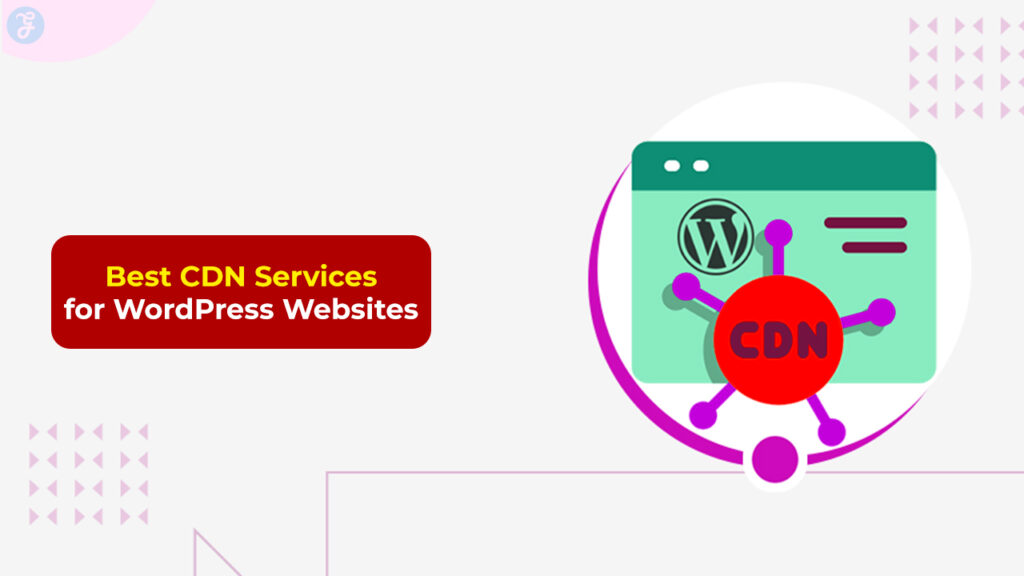 Best CDN Services for WordPress Websites