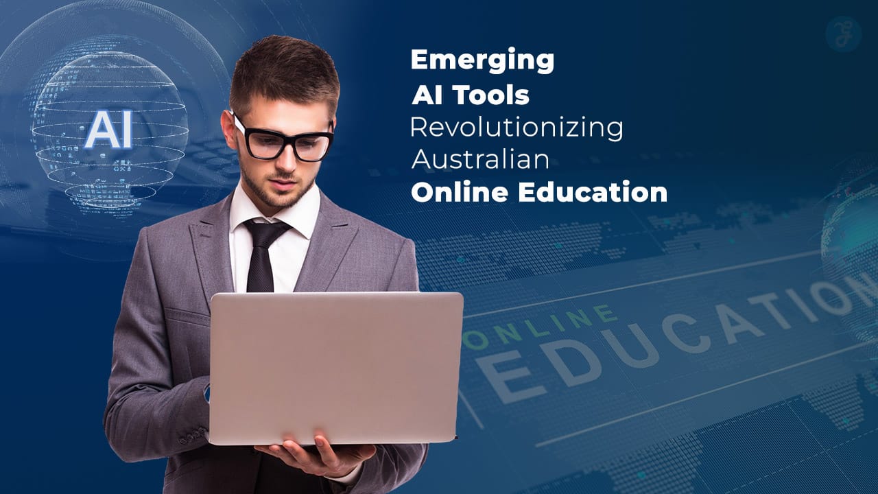 AI tools revolutionizing Australian online education