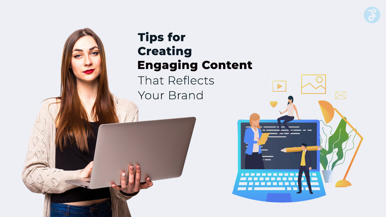 Tips for Creating Engaging Content