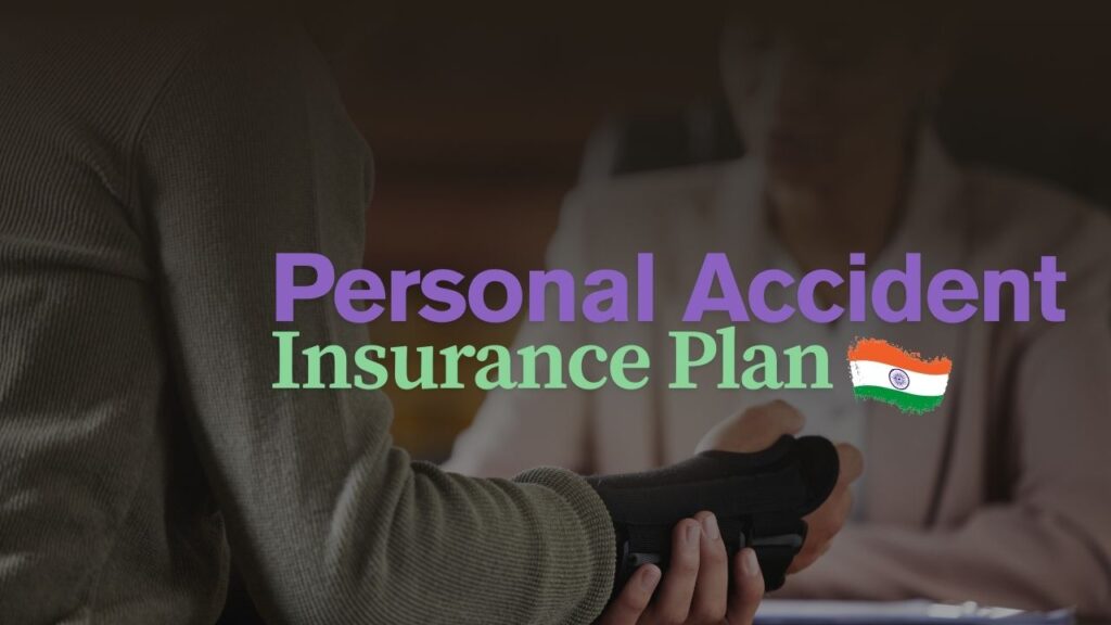 Personal Accident Insurance Plans in India