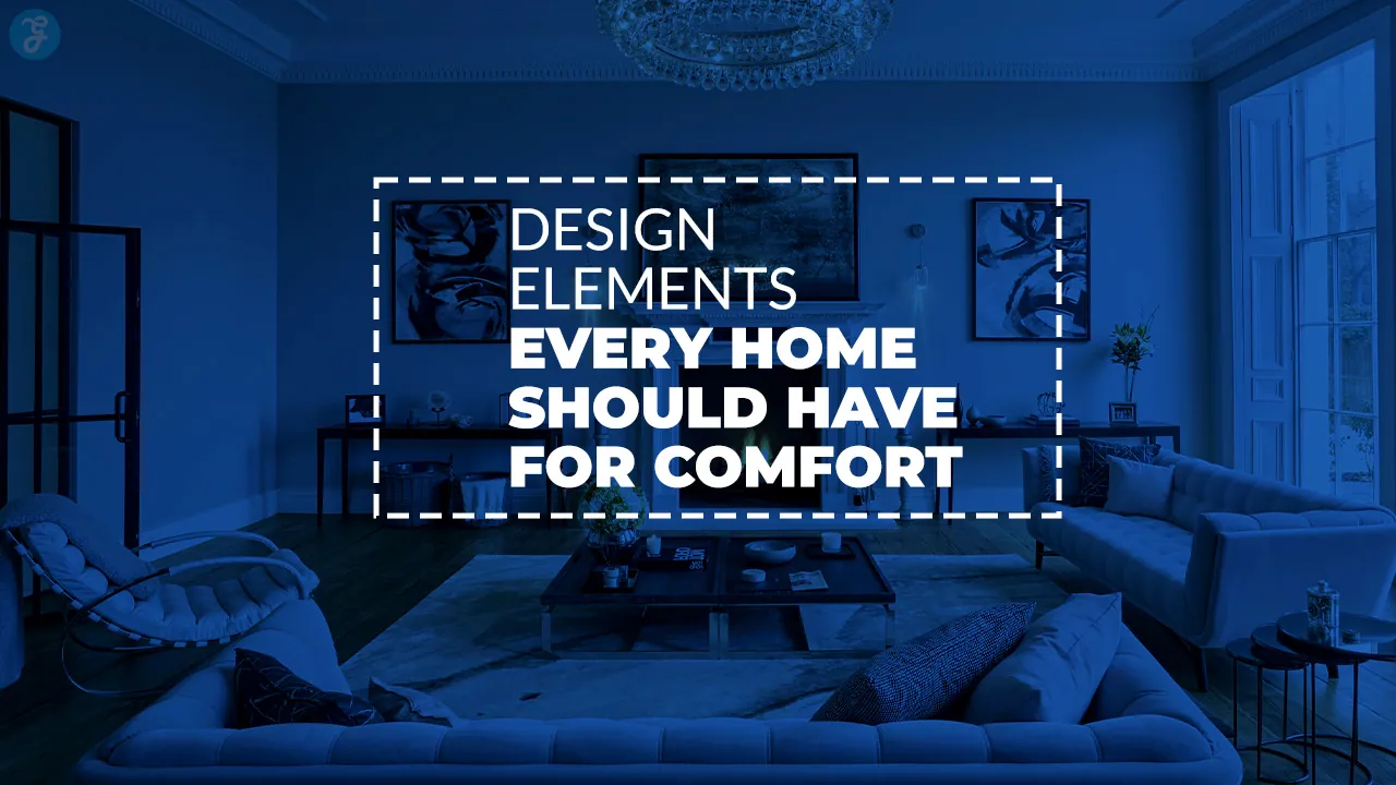 Comfortable Home Design Elements