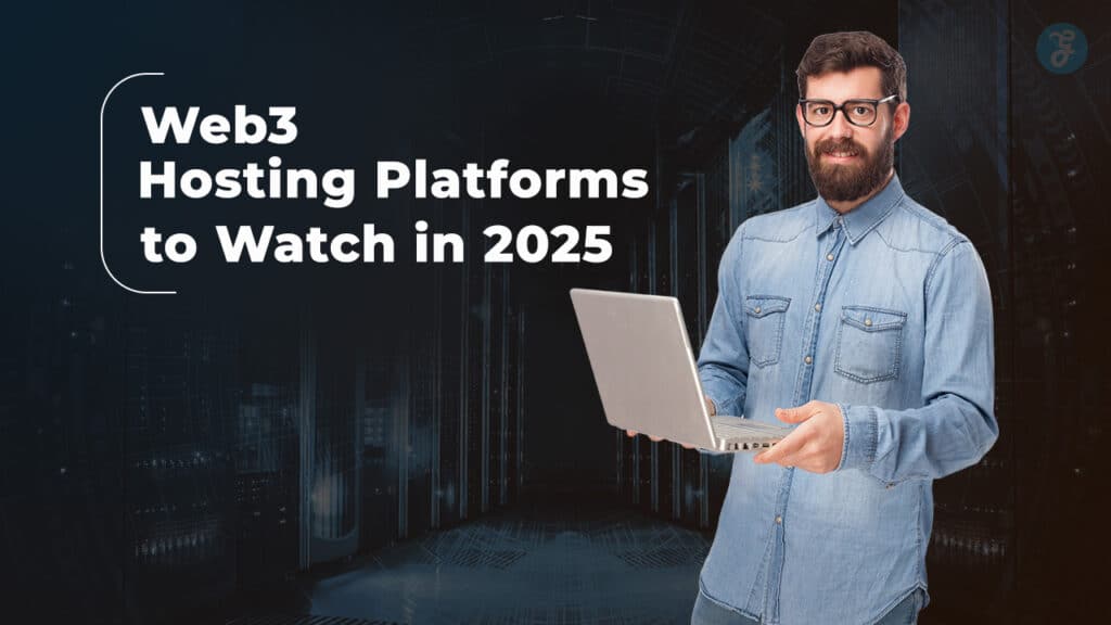 Top Web3 Hosting Platforms To Watch