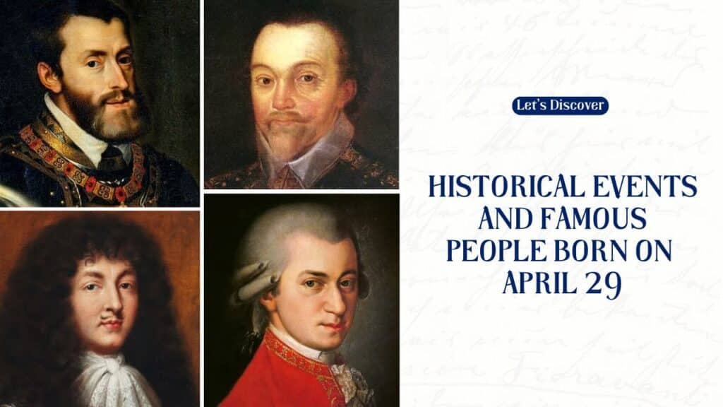 Historical Events And Famous People Born On April 29