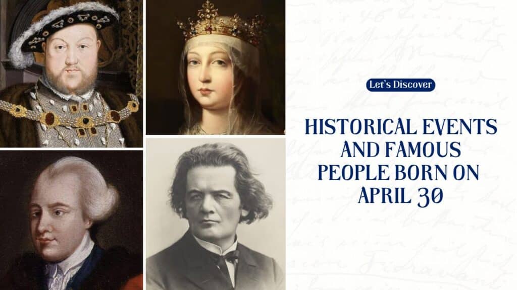 Historical Events And Famous People Born On April 30