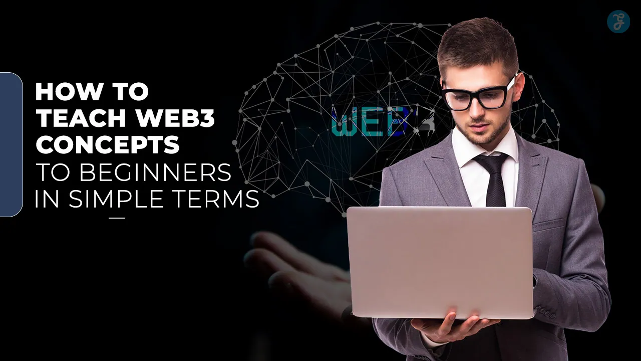 How to Teach Web3 Concepts to Beginners