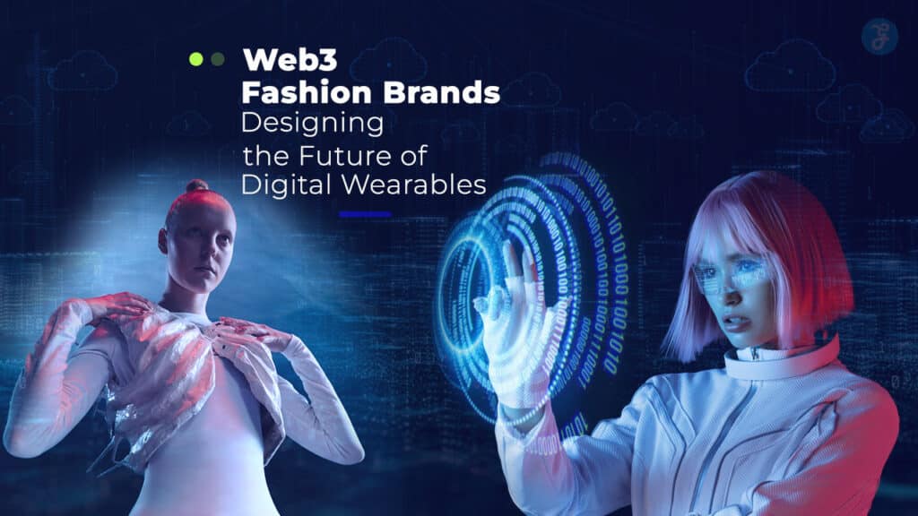 Web3 Fashion Brands Revolutionizing Digital Wearables