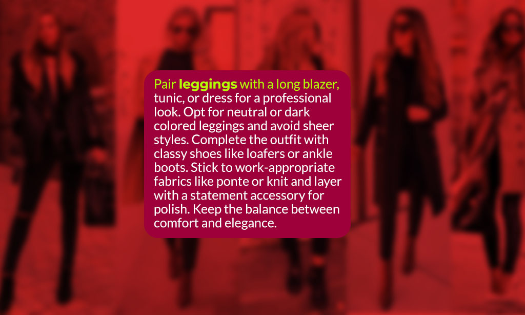 Accessorizing Leggings for the Office