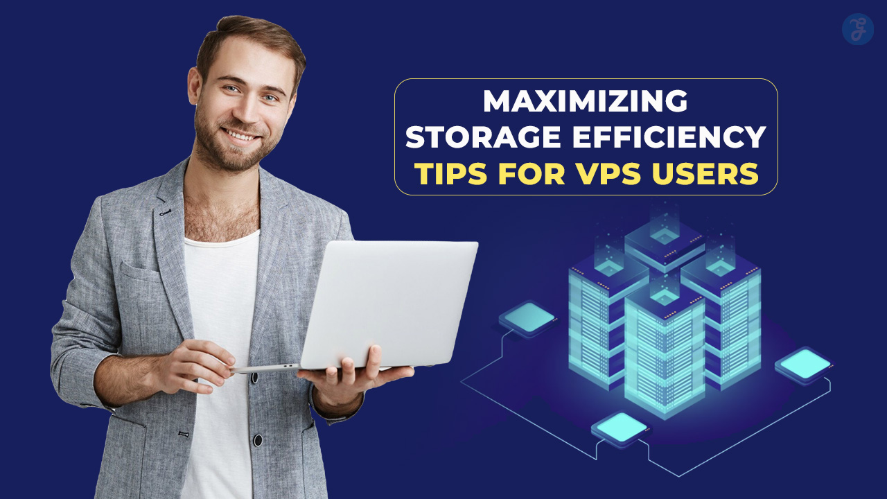 Maximizing Storage Efficiency Tips for VPS Users