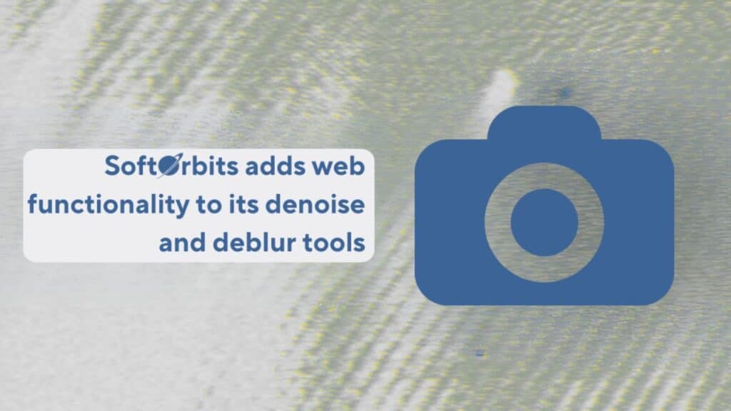 SoftOrbits denoise and deblur tools