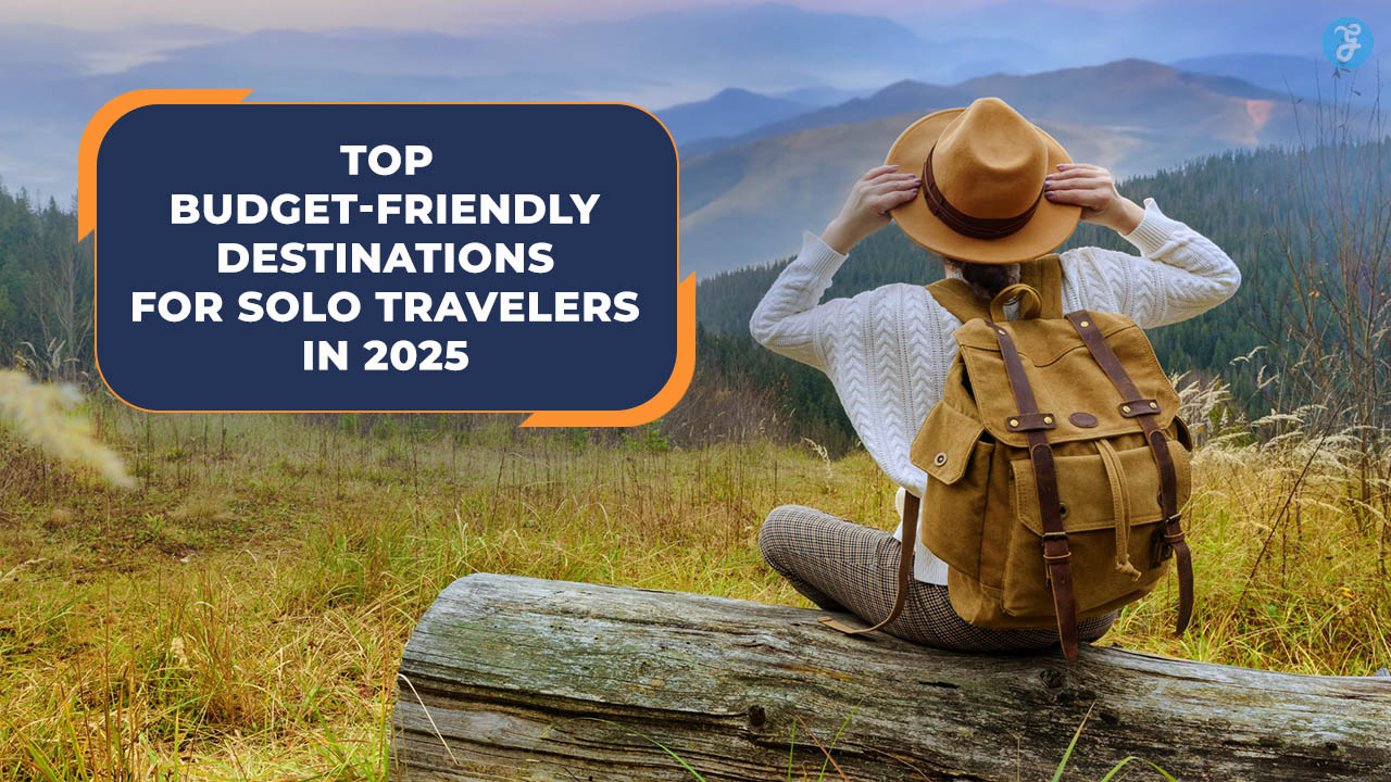 Budget-Friendly Destinations for Solo Travelers