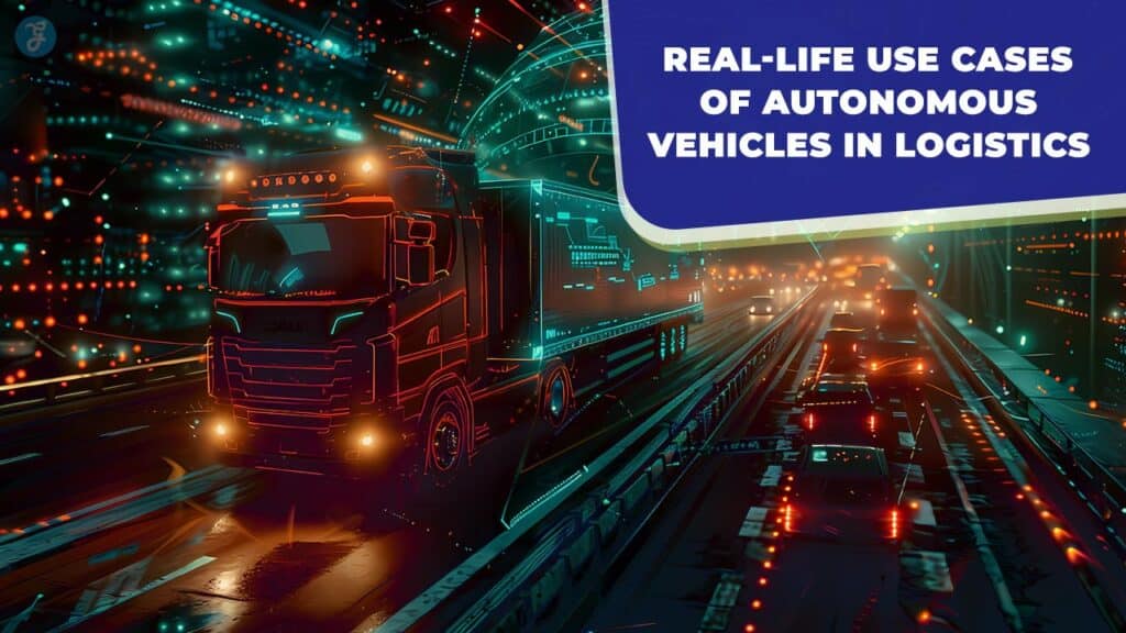 Autonomous Vehicles in Logistics