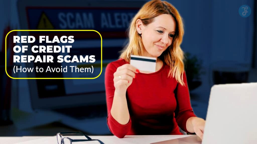 Red Flags of Credit Repair Scams