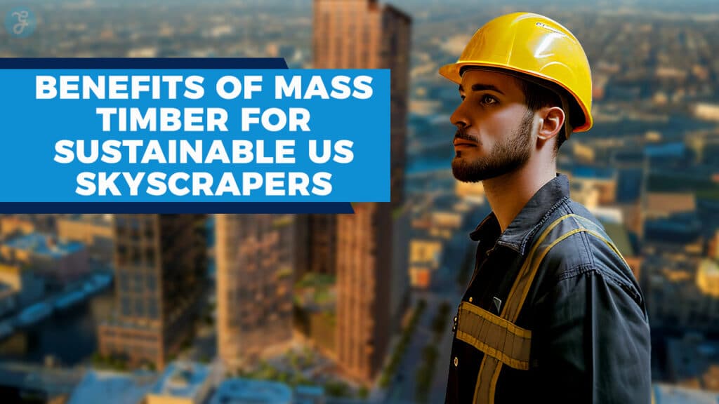 Mass Timber for US Skyscrapers