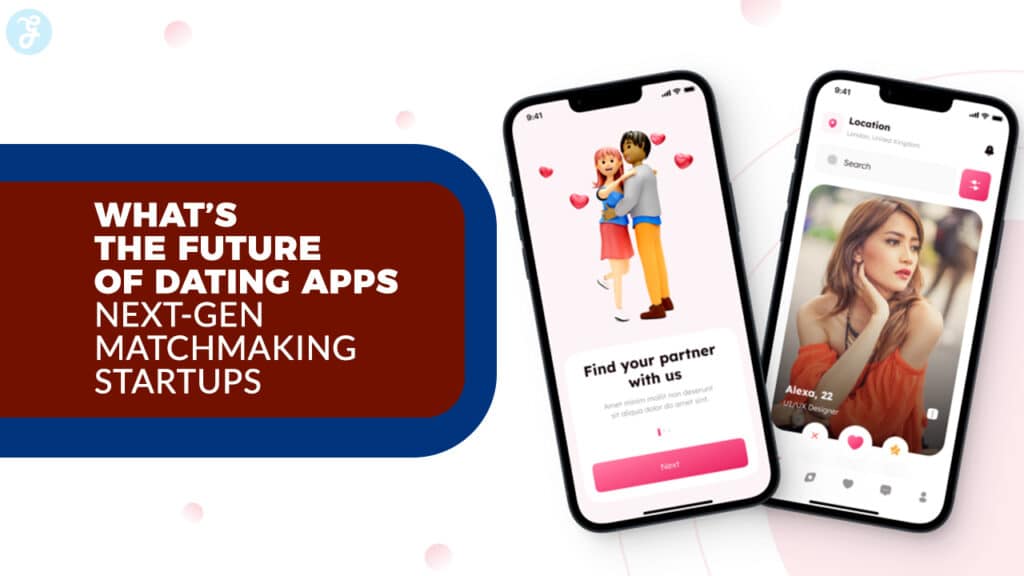 Future Of Dating Apps