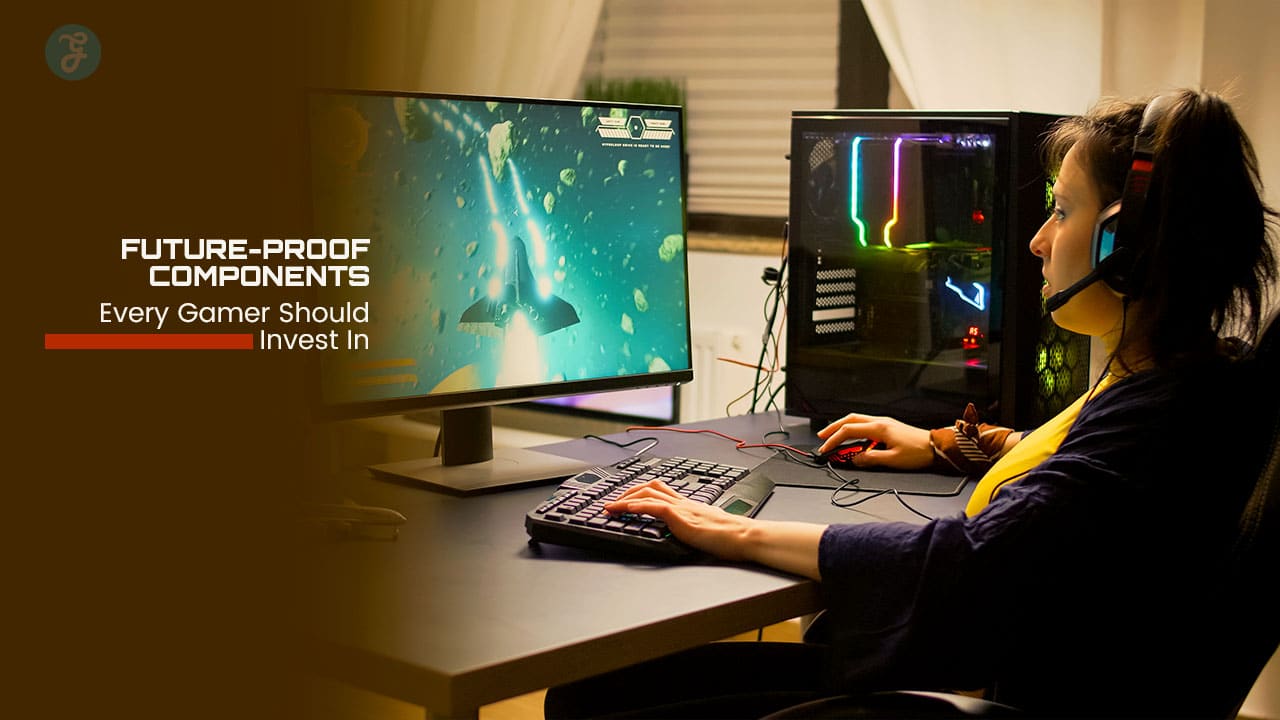 future-proof gaming components